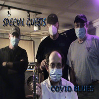 Special Guests - Covid Blues (Explicit)