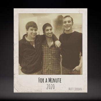 Matt Jordan - For a Minute (2020)