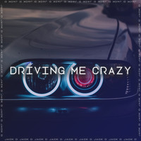Jack D - Driving Me Crazy