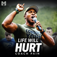 Coach Pain and Motiversity - Life Will Hurt (Motivational Speech)