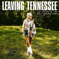 Carter Faith - Leaving Tennessee