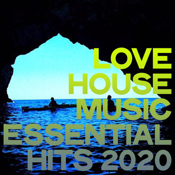 Various Artists - Love House Music Essential Hits 2020
