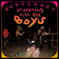 Butt Candy / - An Evening With the Boys
