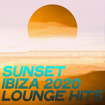 Various Artists - Sunset Ibiza 2020 Lounge Hits