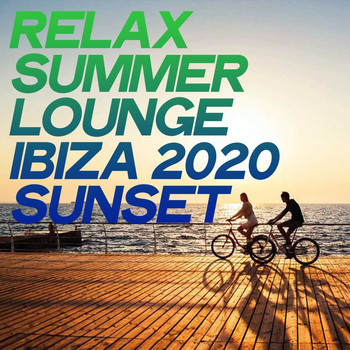 Various Artists - Relax Summer Lounge Ibiza 2020 Sunset