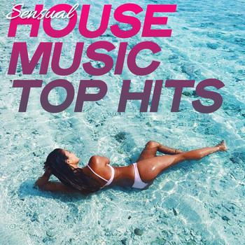 Various Artists - Sensual House Music Top Hits