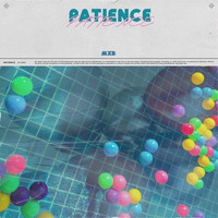 MXB - Patience (Explicit)