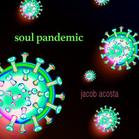Jacob Acosta - Soul Pandemic