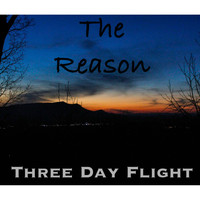 Three Day Flight - The Reason