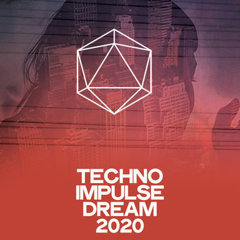 Various Artists - Techno Impulse Dream 2020 (Essential Minimal Techno Music 2020)