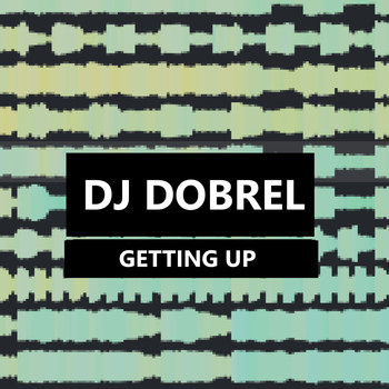 DJ DobreL - Getting Up