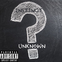 Unkn0wn - Instinct (Explicit)
