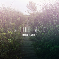 Mirror Image - Imbalance