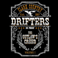 Clark Country Drifters - The Outlaw's Creed, Vol. I (Explicit)