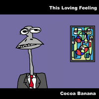 Cocoa Banana - This Loving Feeling