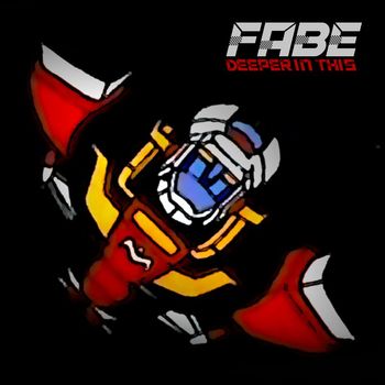 Fabe - Deeper in This