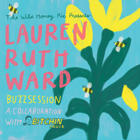 Lauren Ruth Ward - The Wild Honey Pie Buzzsession