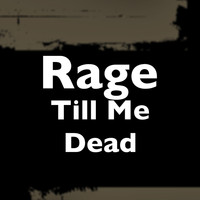 Rage - Till Me Dead