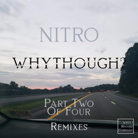 whythough? - NITRO (Remixes)