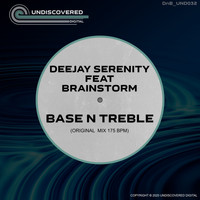 DeeJay Serenity - Base N Treble (feat. Brainstorm)