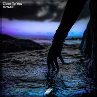 Chylds - Close To You