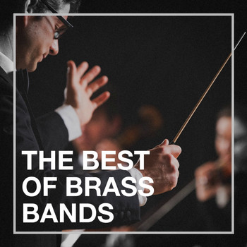 Various Artists - The Best of Brass Bands