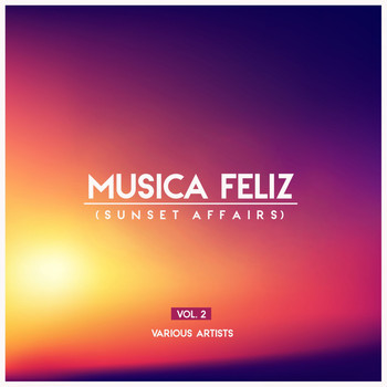 Various Artists - Musica Feliz (Sunset Affairs), Vol. 2