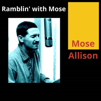 Mose Allison - Ramblin' with Mose