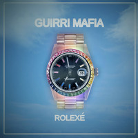 Guirri Mafia - Rolexé (Explicit)