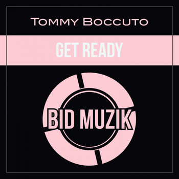 Tommy Boccuto - Get Ready