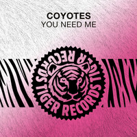 Coyotes - You Need Me