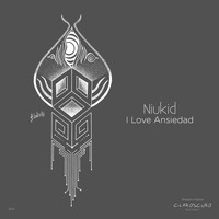 NIUKID - I Love Ansiedad