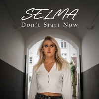 Selma - Don't Start Now