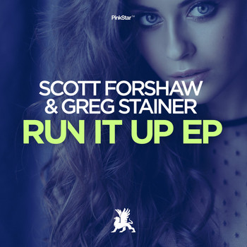 Scott Forshaw & Greg Stainer - Run It up EP
