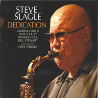 Steve Slagle - Dedication