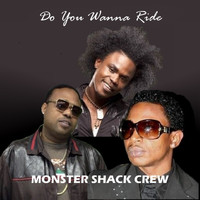 Monster Shack Crew - Do You Wanna Ride