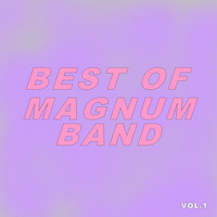 Magnum Band - Best Of Magnum Band (Vol.1)
