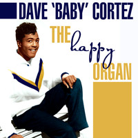 Dave 'Baby' Cortez - The Happy Organ