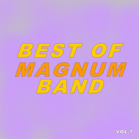 Magnum Band - Best Of Magnum Band (Vol.7)