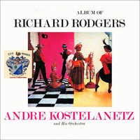Andre Kostelanetz - Album of Richards Rogers