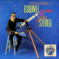 Esquivel - Exploring New Sounds in Stereo