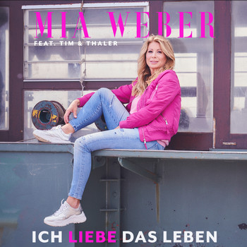 Mia Weber - Ich liebe das Leben
