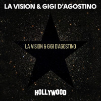 LA Vision, Gigi D'Agostino - Hollywood