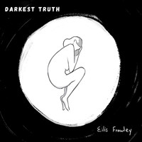 Eilis Frawley - Darkest Truth