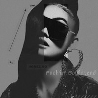Agnez Mo - Fuckin' Boyfriend (Explicit)