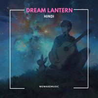 Wewakemusic - Dream Lantern (Hindi)