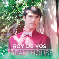 Roy De Vos - Dream House