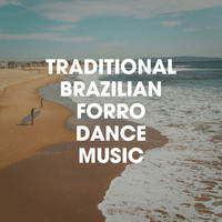 Brazil Beat, Brazil Back In Bossa, Brazil Conection - Traditional Brazilian Forro Dance Music