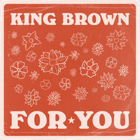 King Brown - For You
