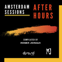 Roger Jordan - Amsterdam Sessions After Hours